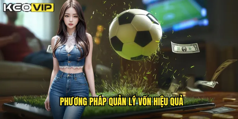 Phương pháp quản lý vốn hiệu quả