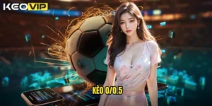 kèo 0/0.5